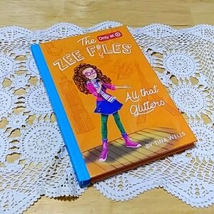 The Zee Files: All That Glitters - by Tina Wells, new hardback